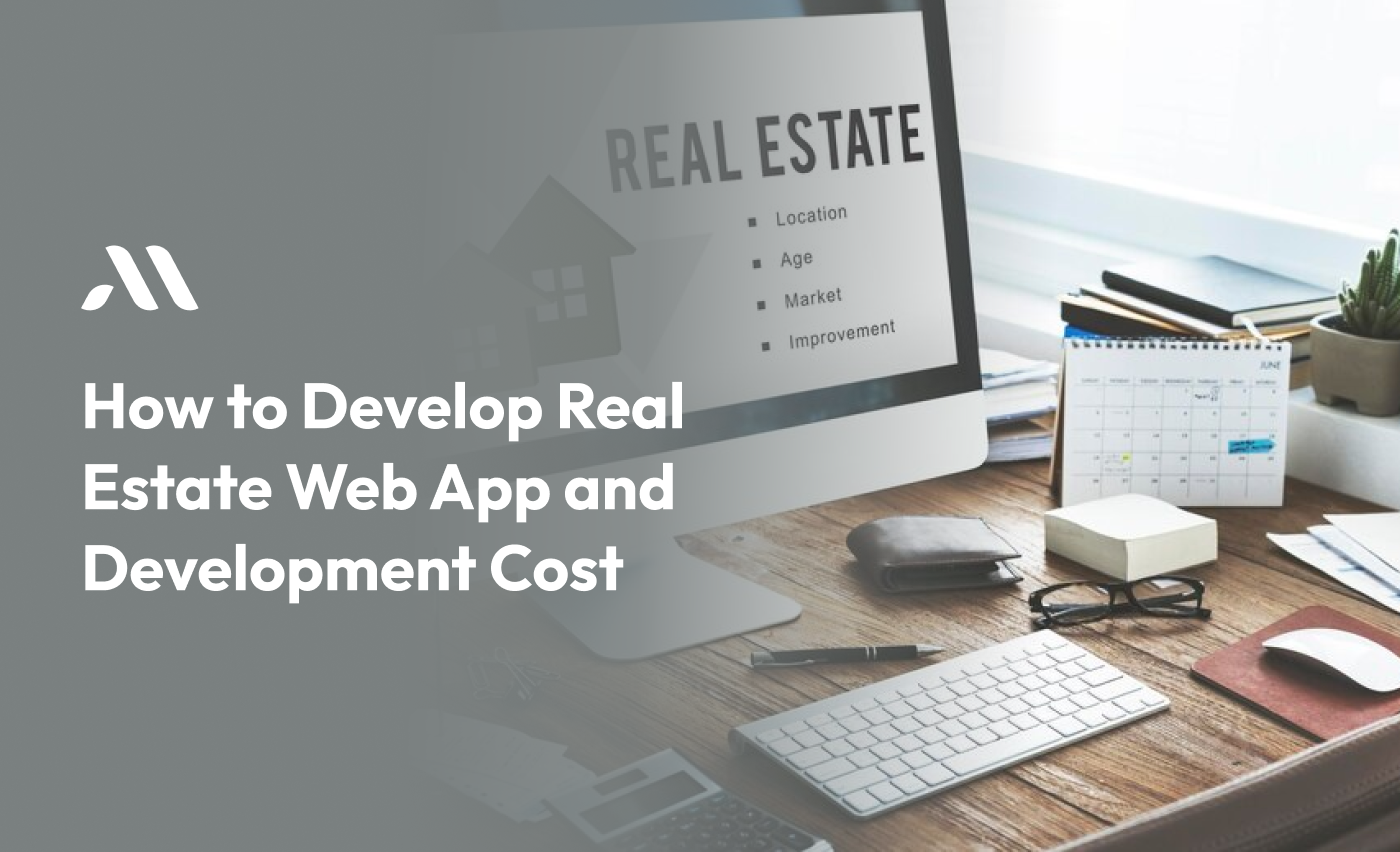 How to Develop Real Estate Web App and Development Cost