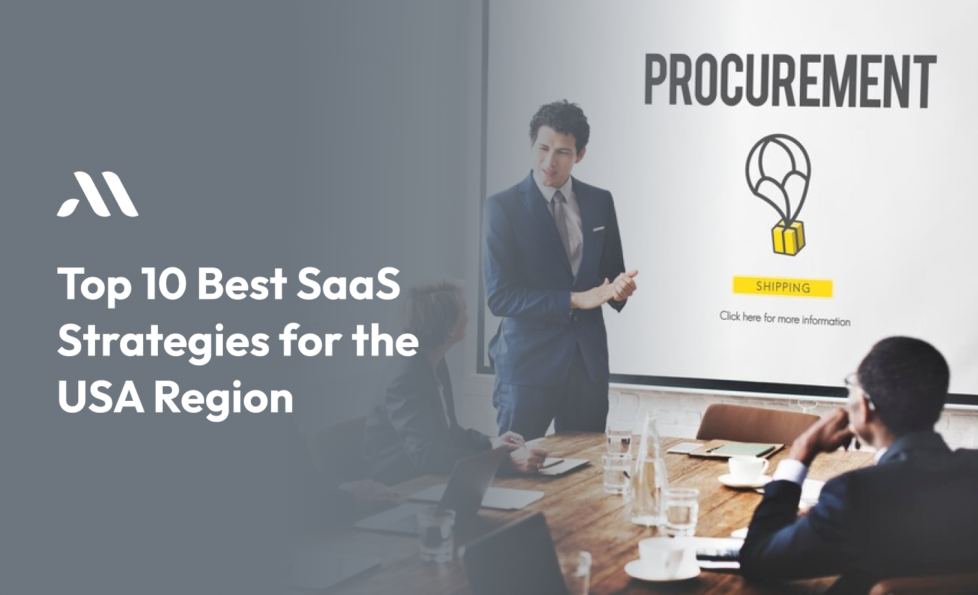 Top 10 Best SaaS Strategies for the USA Region