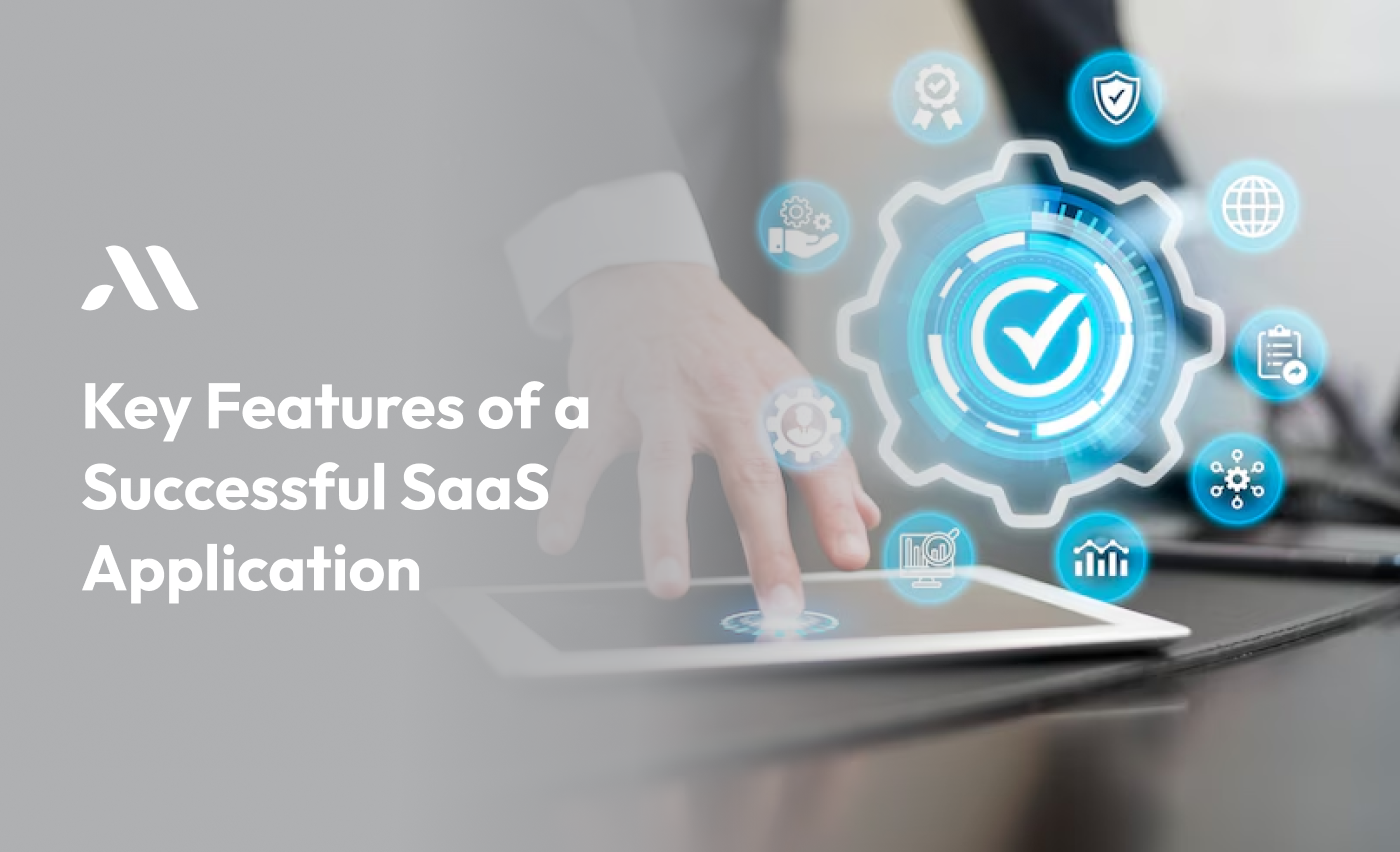 Key Features of a Successful SaaS Application