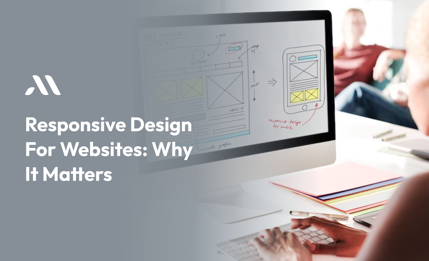 Responsive Design for Websites: Why It Matters