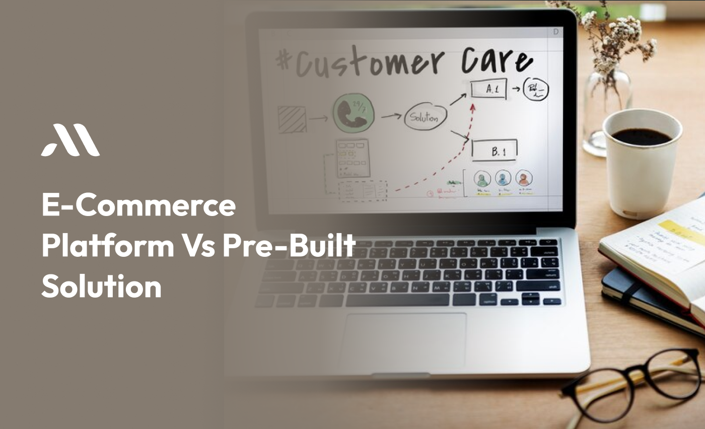 Custom E-commerce Platform vs Pre-built Solution - Which is Better