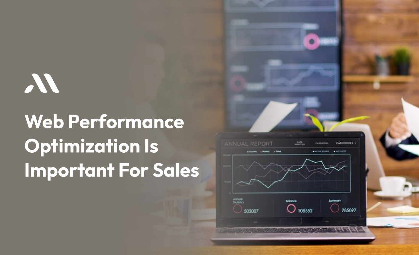 Why Web Performance Optimization is Important for Sales